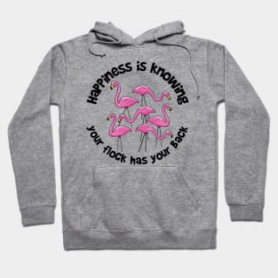 Happiness is Knowing Your Flock Has Your Back Hoodie